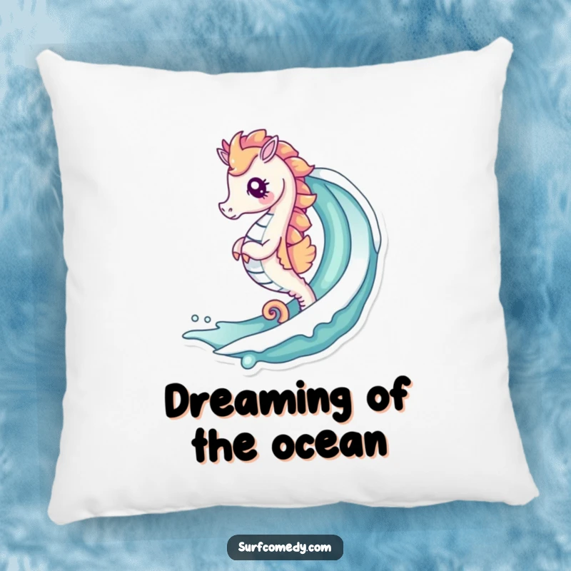 Funny pillow featuring a cute kawaii seahorse surfing a curling wave, adding a touch of seaside charm and comfort.