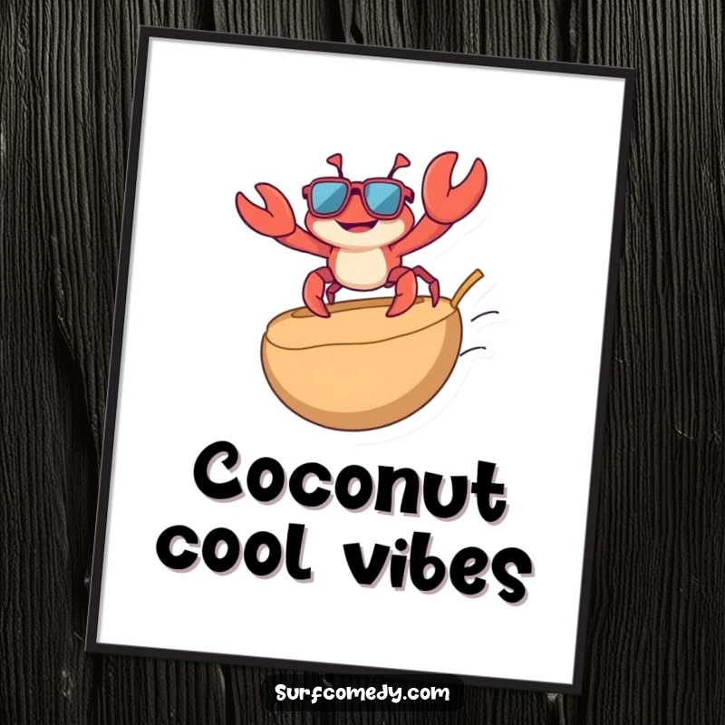 Funny digital art print of a playful crab in sunglasses surfing a coconut, embodying cool, humorous beach vibes for wall decor.
