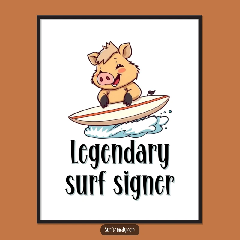 Funny Boar Autograph Poster - Hilarious Signed Surfboard Art Print Gift