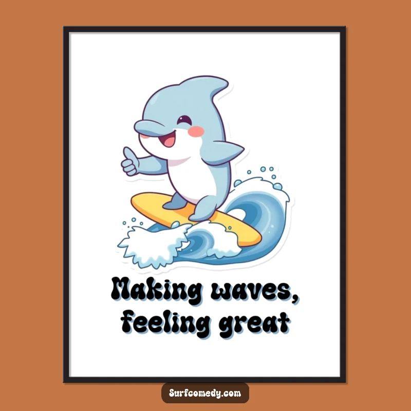 Funny Dolphin Surfing Wave Poster - Cheerful Marine Animal Art Gift!