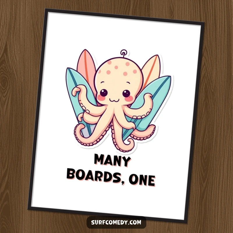 Funny kawaii octopus character holding many surfboards with its tentacles, wall art funny poster.