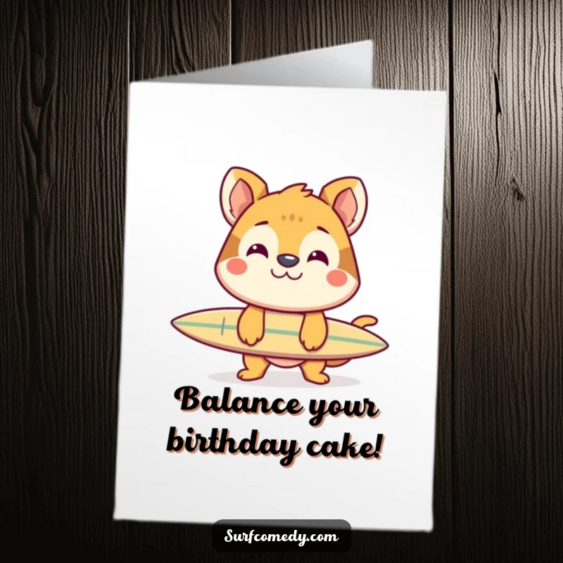 Funny Free Printable Birthday Card: Cheerful animal balancing a surfboard on its nose with a big grin, skillful and happy.