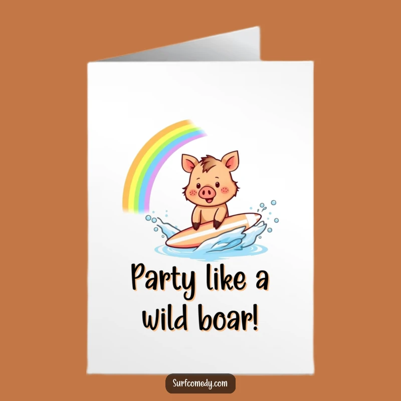 Free Printable Boar Surfer Birthday Card - Rainbow Splashing Boar Funny Downloadable Gift