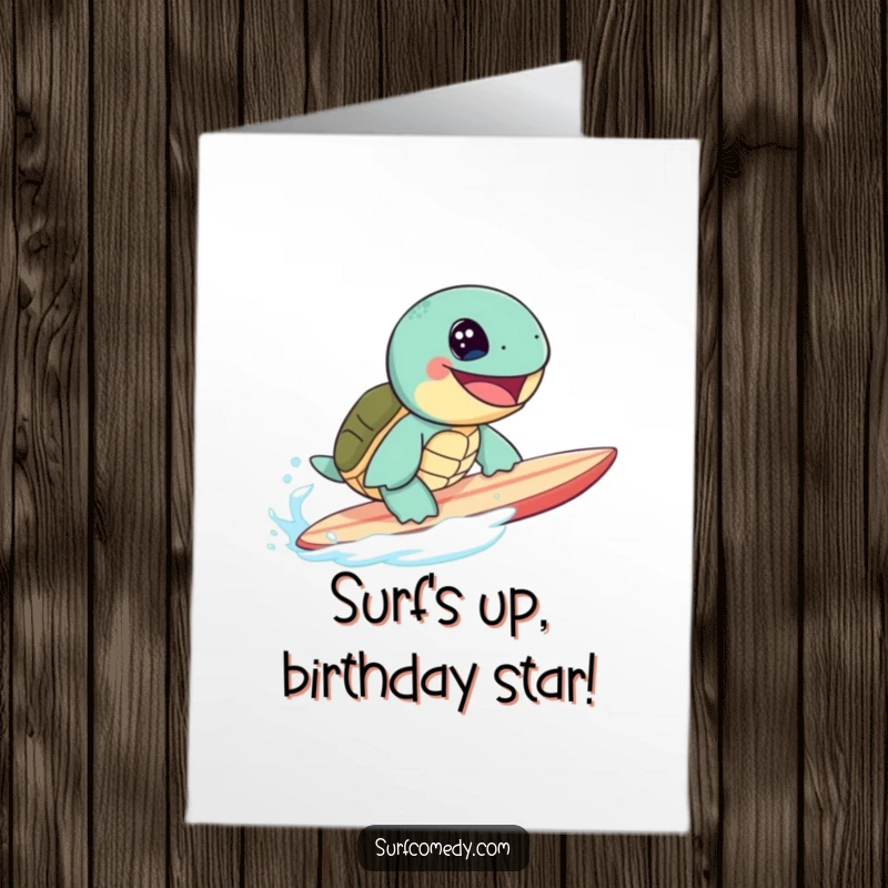 Funny free printable birthday card featuring a cute sea turtle gleefully riding a surfboard, perfect for a happy celebration.