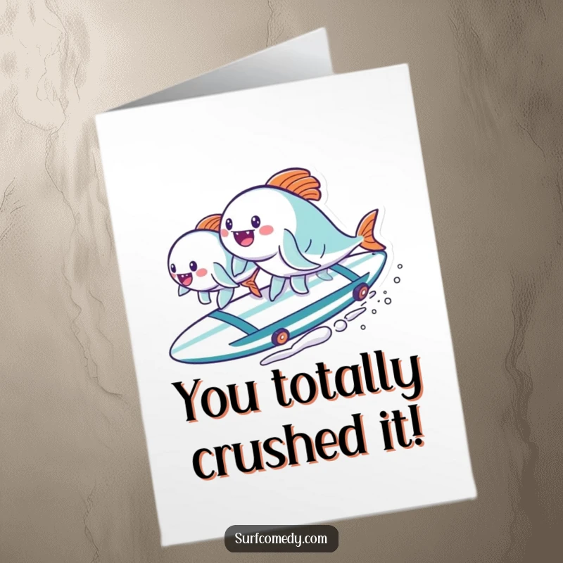 Funny Free Printable Congrats Card: Kawaii fish cheering on a surfboard, celebrating success with a triumphant surf.