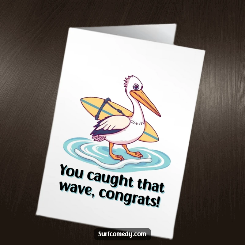 Funny Free Printable Pelican Congratulations Card, a pelican with a surfboard heading into the water, celebrating success.