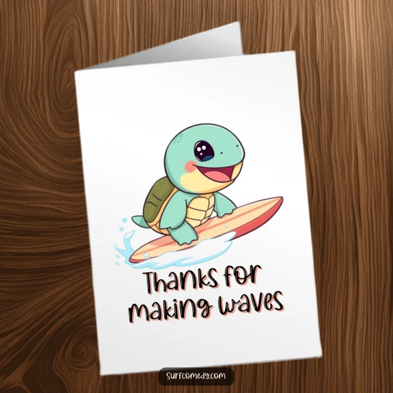 Funny free printable thank you card featuring a cheerful sea turtle riding a surfboard, expressing heartfelt thanks.