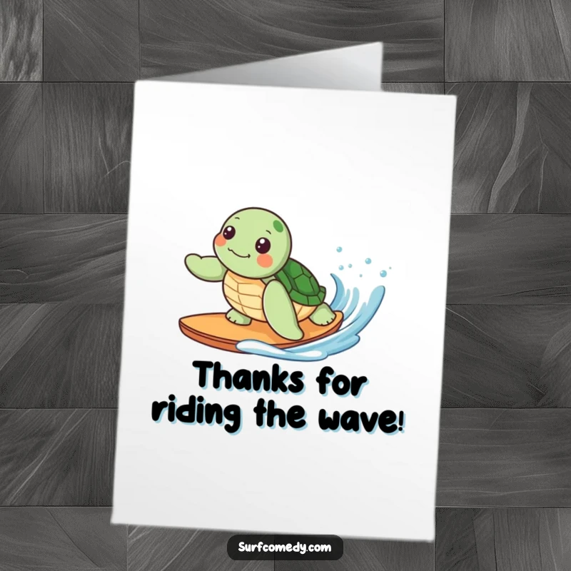 Funny Free Printable Thank You Card of a cute kawaii sea turtle character surfing a wave with a smile.